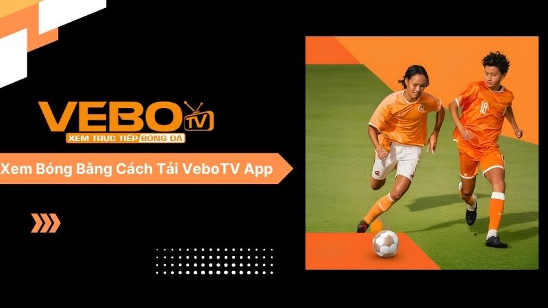 Những lưu ý khi xem bóng đá trên VeboTV